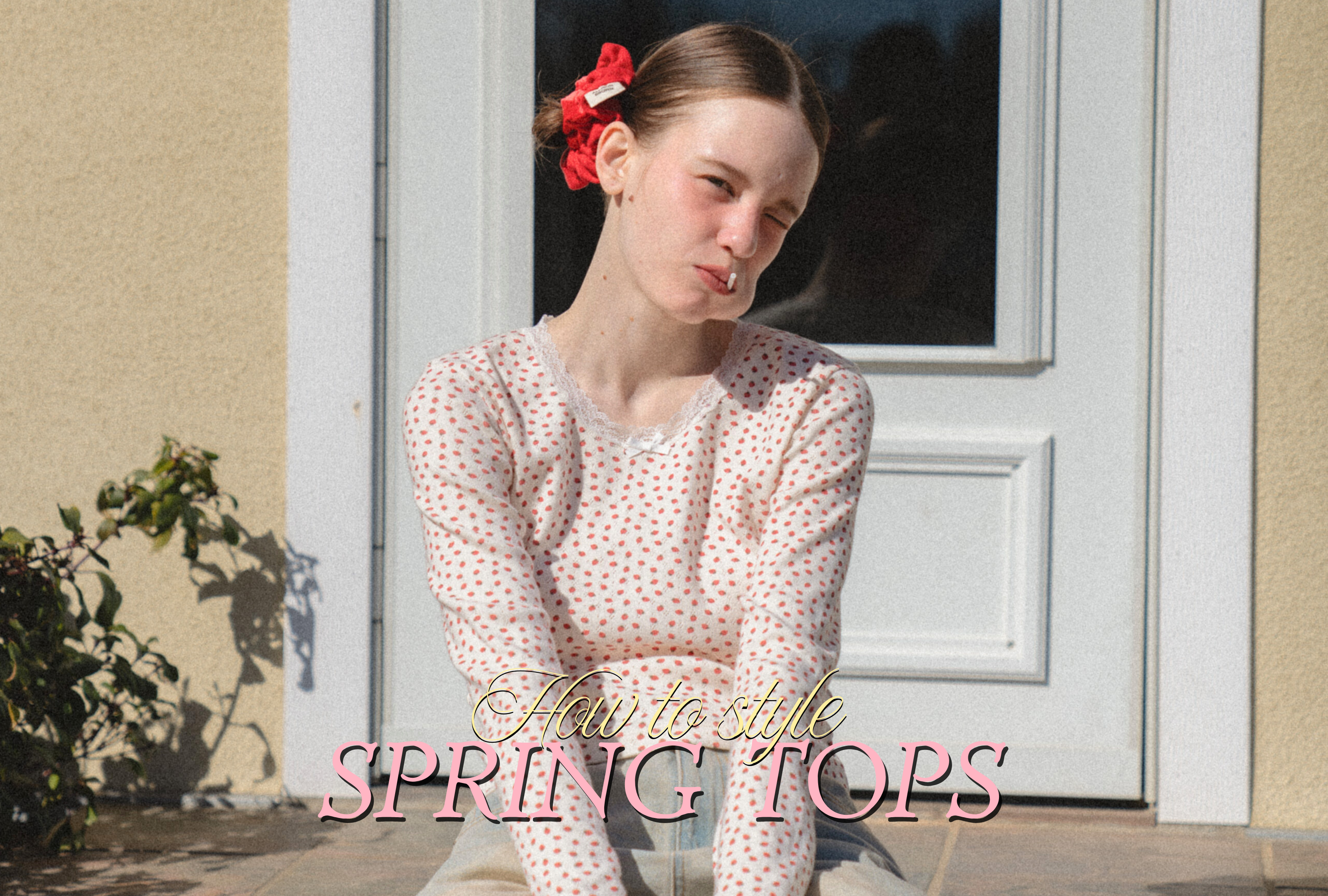 HOW TO STYLE "SPRING TOPS"